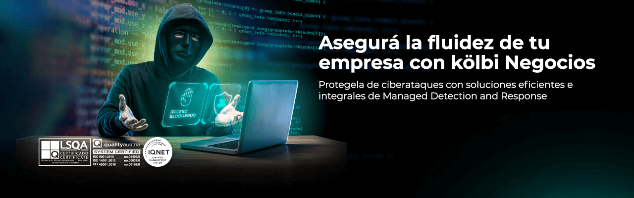 Asegurá la fluidez de tu empresa con Managed Detection and Response (MDR) de kölbi Negocios