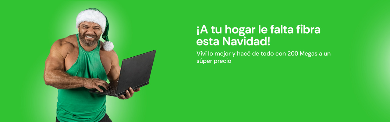 ¡A tu hogar le falta fibra esta Navidad! hacé de todo con 200 Megas