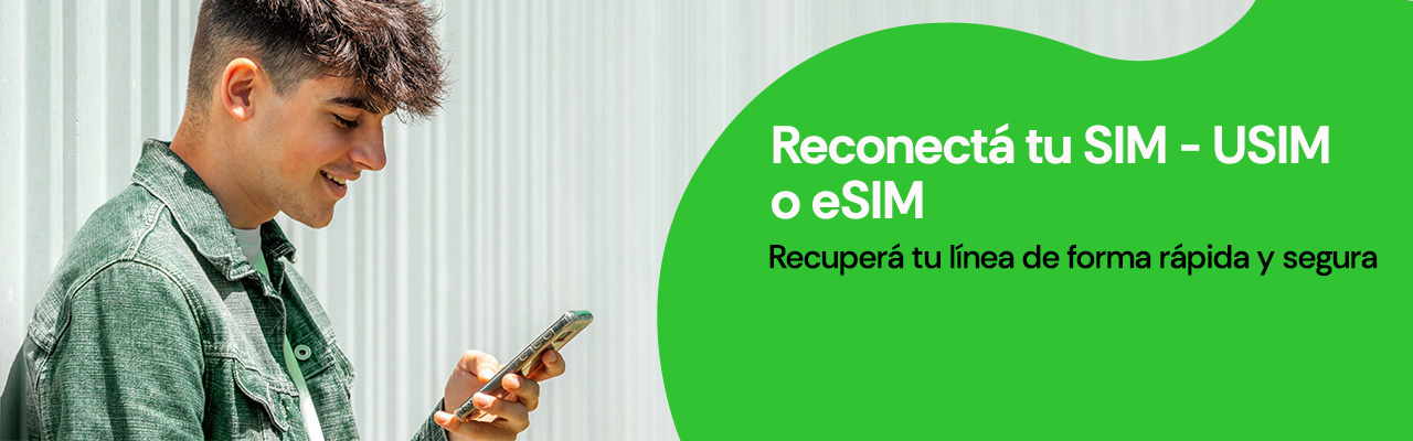 Reconectá tu SIM, USIM o eSIM