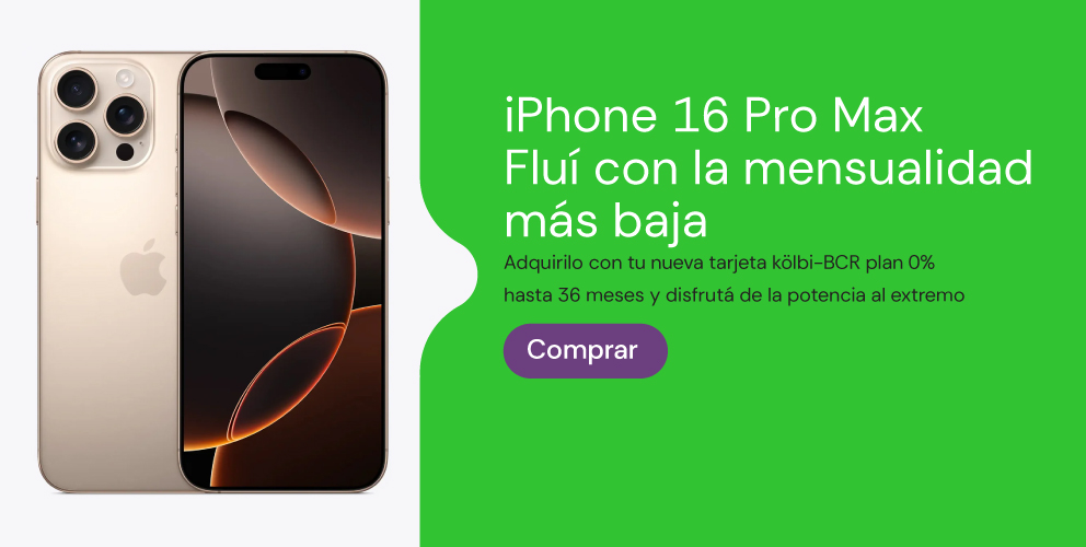 iphone 16 Pro fluí con la mensualidad más baja con tu Tarjeta BCR kölbi