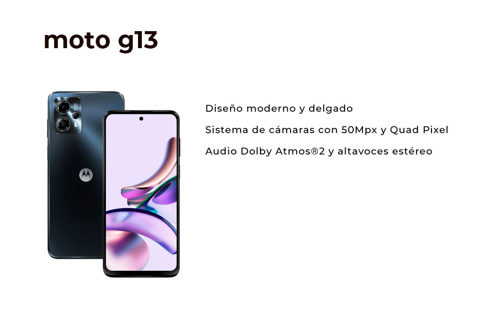 Moto G13 diseño moderno, delgado, sistema de cámaras con 50Mpx, audio Dolby y altavoces estéreo