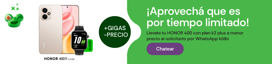 Llevate tu HONOR 400 con plan k2 plus a menor precio al solicitarlo por WhatsApp
