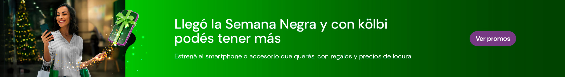 Llegó la Semana Negra y con kölbi podés tener más, estrená smartphone