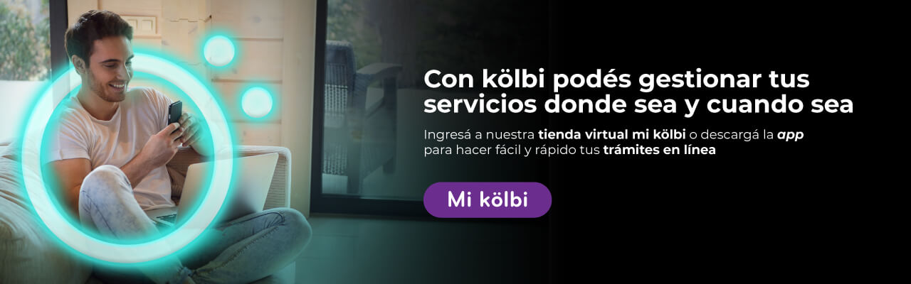Con kölbi podés gestionar tus servicios donde sea y cuando sea. Ingresá a nuestra tienda virtual