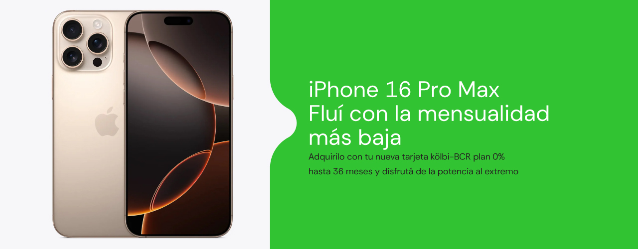 iphone 16 Pro fluí con la mensualidad más baja con tu Tarjeta BCR kölbi