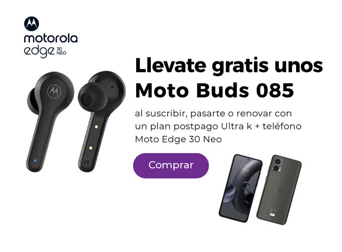Llevate gratis unos Moto Buds 085 al pasarte o renovar con un plan Ultra k más teléfono Moto Edge 30 Neo
