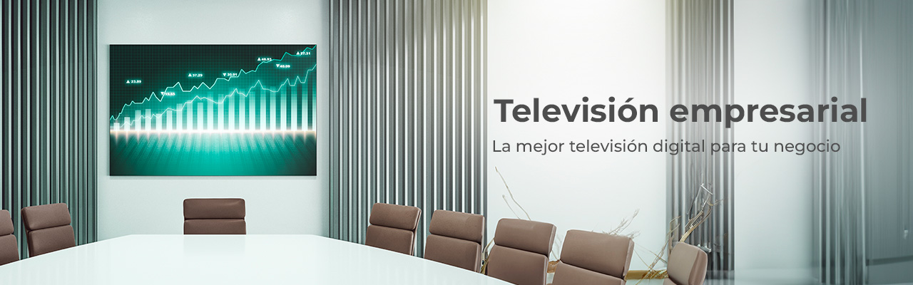 La mejor televisión digital para tu empresa