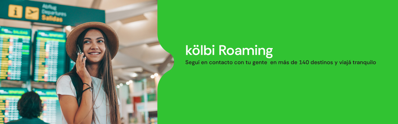 kölbi roaming, seguí en contacto con tu gente en más de 140 destinos