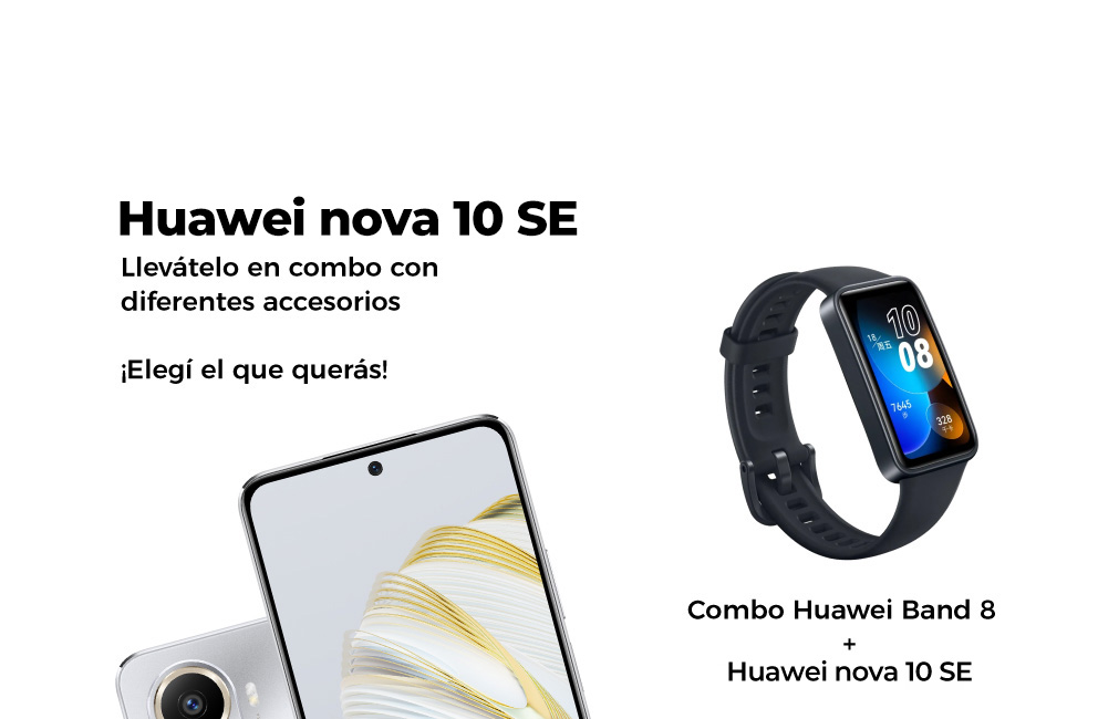Combo Huawei Banda 8 + Huawei Nova 10SE