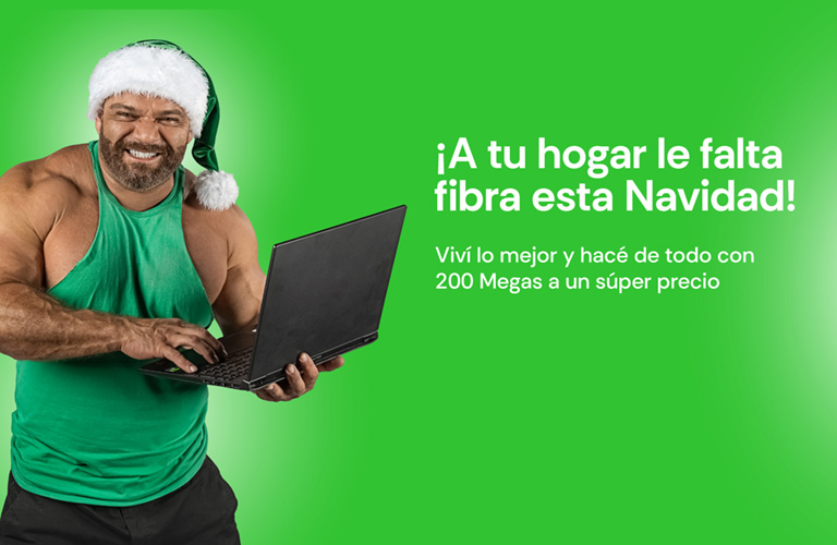 ¡A tu hogar le falta fibra esta Navidad! hacé de todo con 200 Megas
