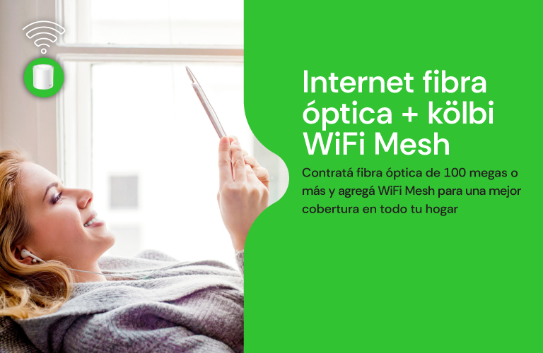 Contratá fibra óptica de 100 megas o más y agregá WiFi Mesh