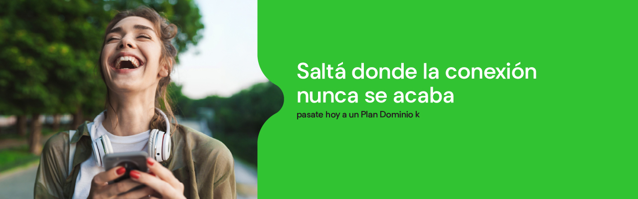 Los planes Dominio k te dan más gigas, minutos, mensajes y podés recargar cuando querás, contratalo acá