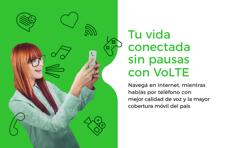Tu vida conectada sin pausas con voLTE: navegá en internet mientras hablás por teléfono con mejor calidad de voz 