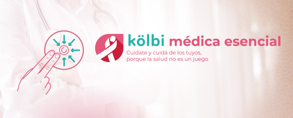 kölbi médica esencial. Cuidate y cuidá de los tuyos, porque la salud no es un juego
