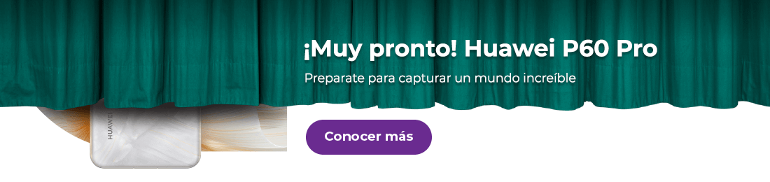 ¡Muy pronto! Huawei P60 Pro, preparate para capturar un mundo increíble