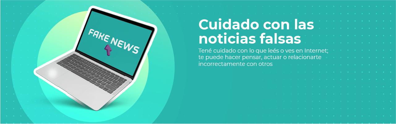 Cuidado con las noticias falsas