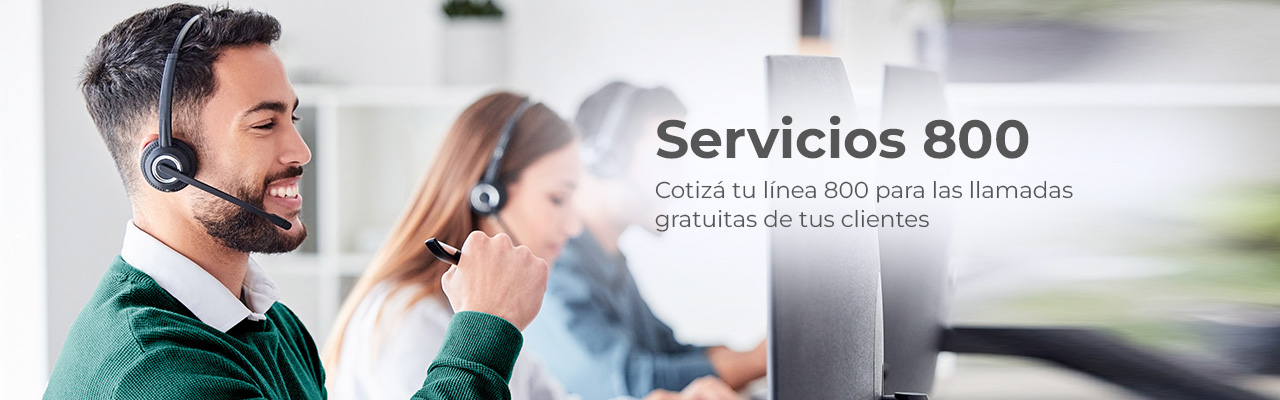 Cotizá tu línea 800 para las llamadas gratuitas de tus clientes