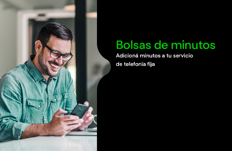 Bolsas de minutos, adicioná minutos a tu servicio de telefonía fija