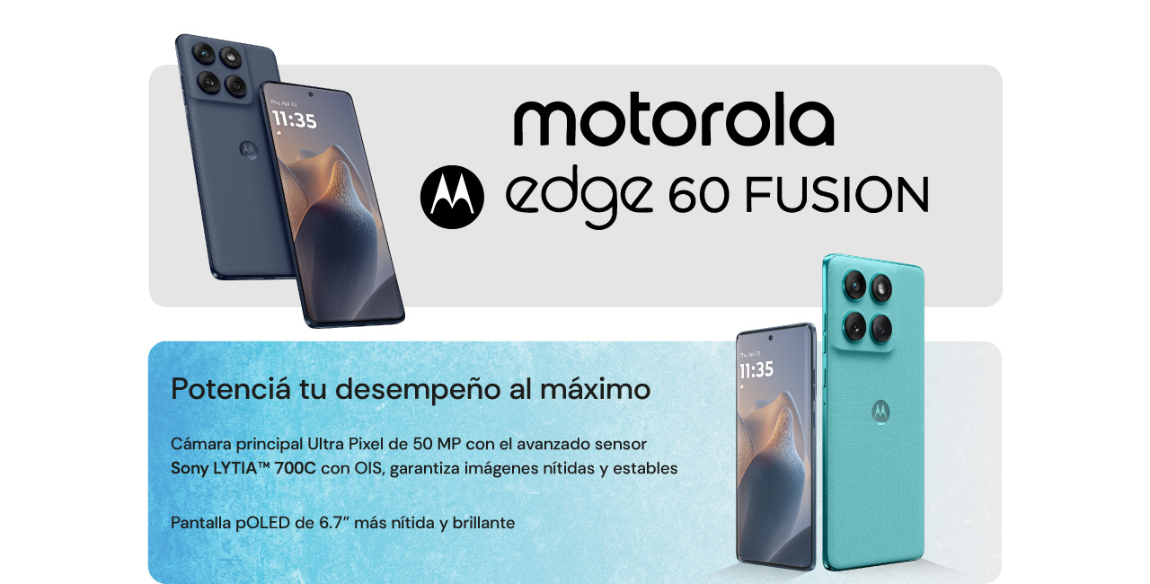 edge 60 FUSION Potenciá tu desempeño al máximo