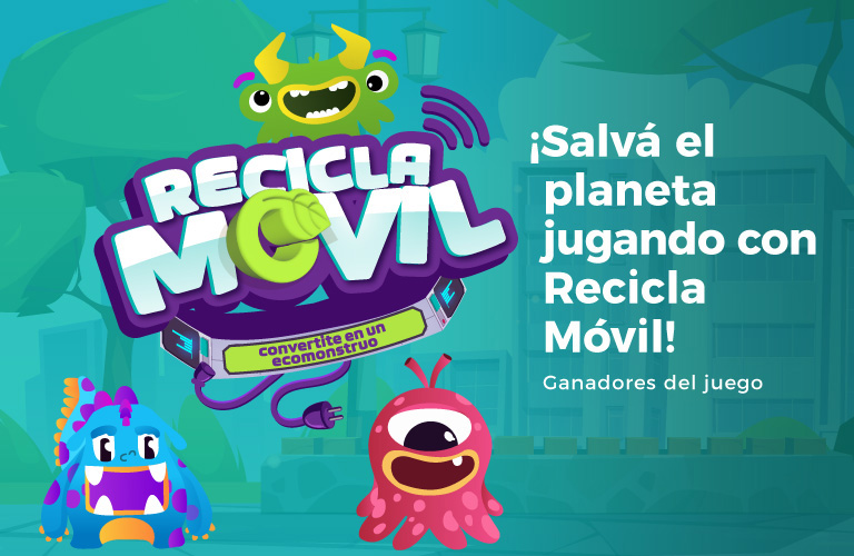 Ganadores Promoción "Salvá el planeta jugando con Recicla Móvil"