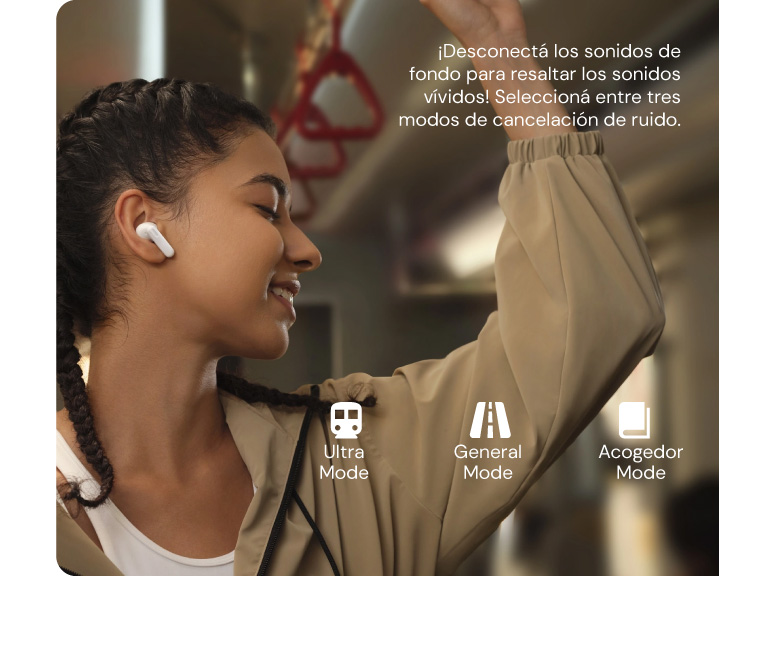Seleccioná entre tres modos de cancelación de ruido