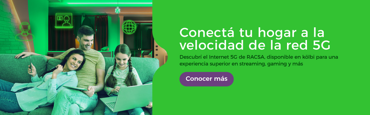 Conectá tu hogar a la velocidad de la red 5G. Descubrí el Internet 5G de RACSA, disponible en kölbi