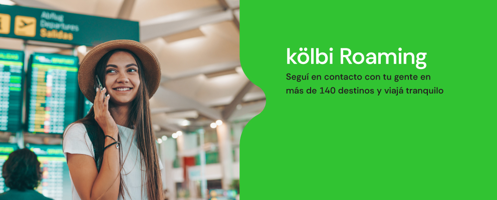 kölbi roaming, seguí en contacto con tu gente en más de 140 destinos