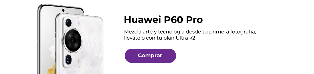 Huawei P60 Pro, mezclá arte y tecnología desde tu primera fotografía, llevátelo con tu plan Ultra k2