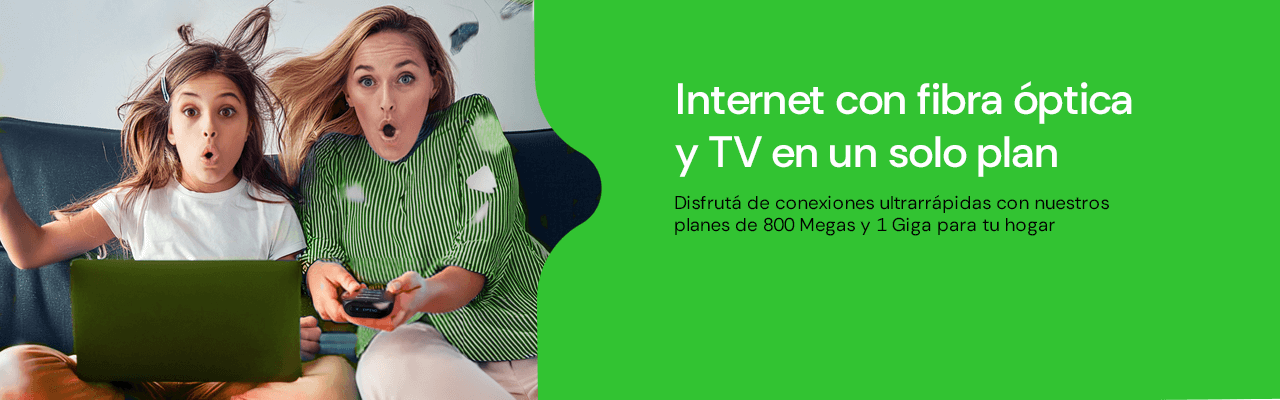 TV e Internet fibra óptica en un solo plan
