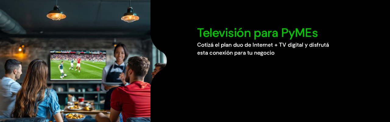 Cotizá el plan duo de Internet + TV digital y disfrutá esta conexión para tu PyME