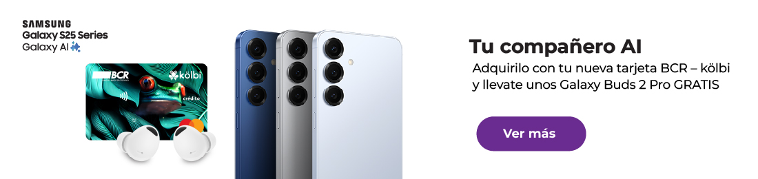 Samsung Galaxy S25 series: adquirilo con tu tarjeta BCR - kölbi y llevate unos Galaxy Buds 2 pro grati