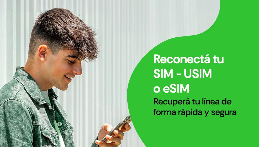 Reconectá tu SIM, USIM o eSIM