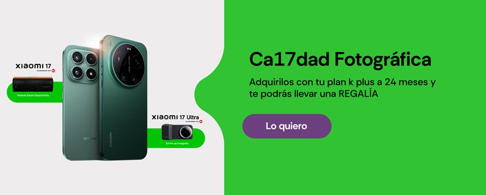Xiaomi Serie 17, Calidad fotográfica, adquirilos con tu plan k plus a 24 meses y te podrás llevar una regalía
