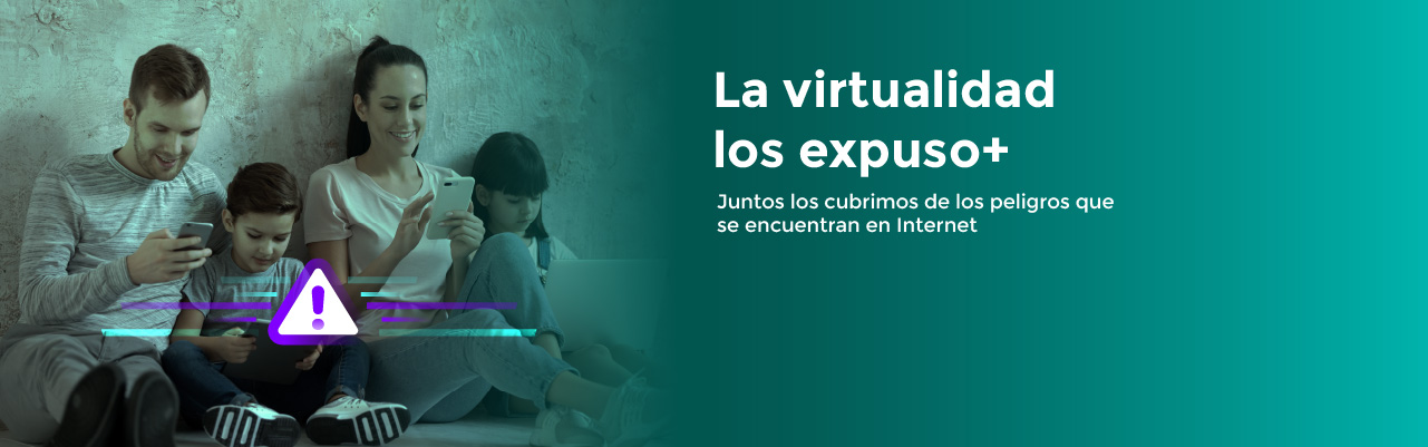 La virtualidad los expuso. Juntos los cubrimos de los peligros que se encuentran en Internet