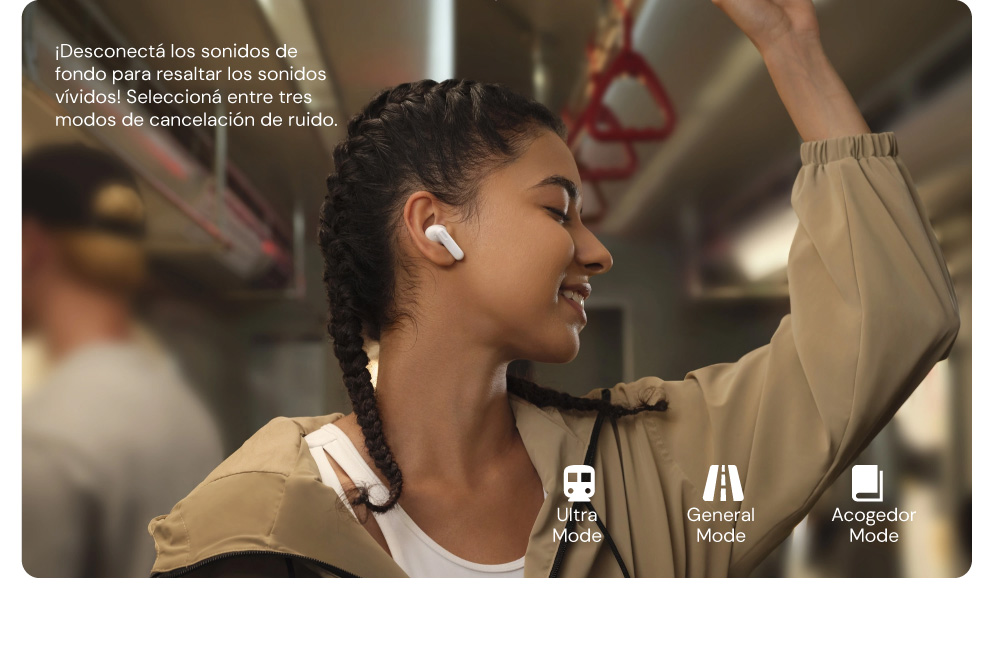Seleccioná entre tres modos de cancelación de ruido