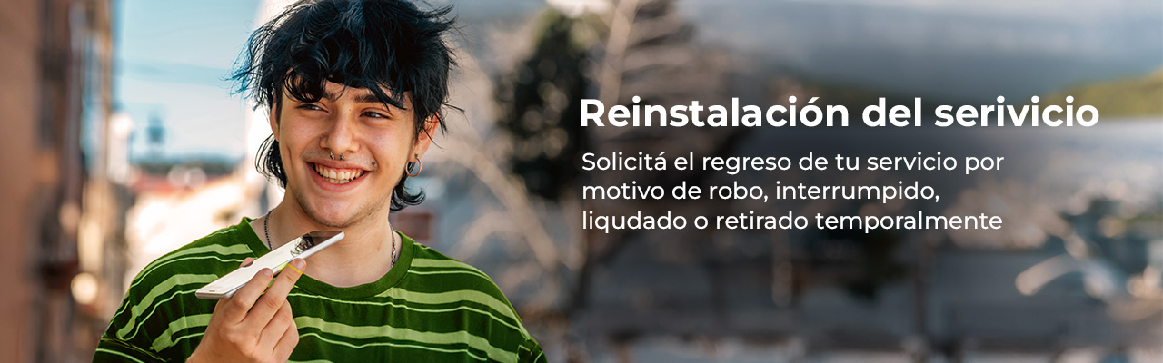 Reinstalación del servicio por robo o extravío, servicio cortado, liquidado o retirado temporalmente
