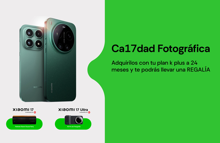 Xiaomi Serie 17, Calidad fotográfica, adquirilos con tu plan k plus a 24 meses y te podrás llevar una regalía