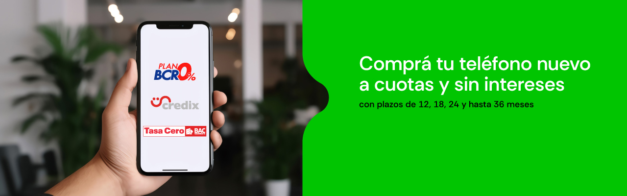 Comprá tu teléfono nuevo a cuotas y sin intereses
