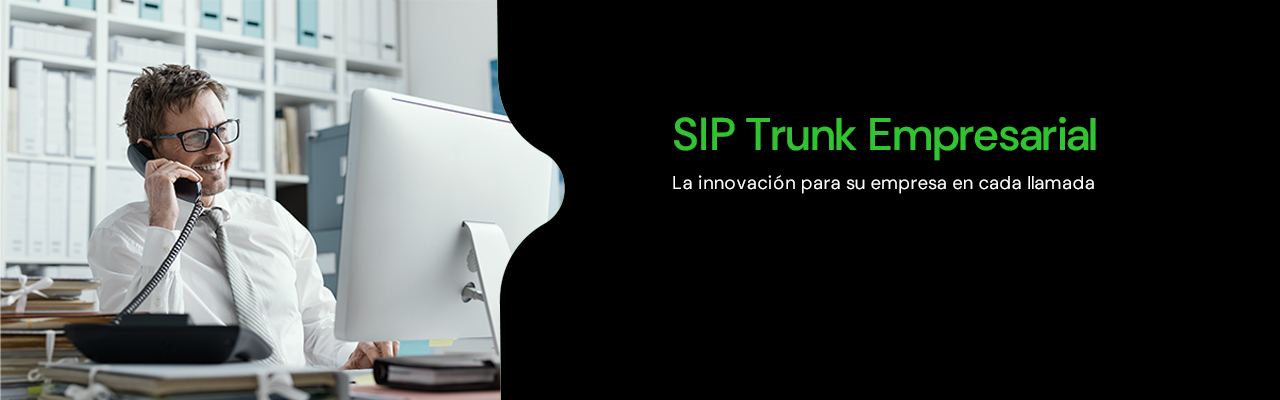 SIP Trunk La innovación para su empresa en cada llamada