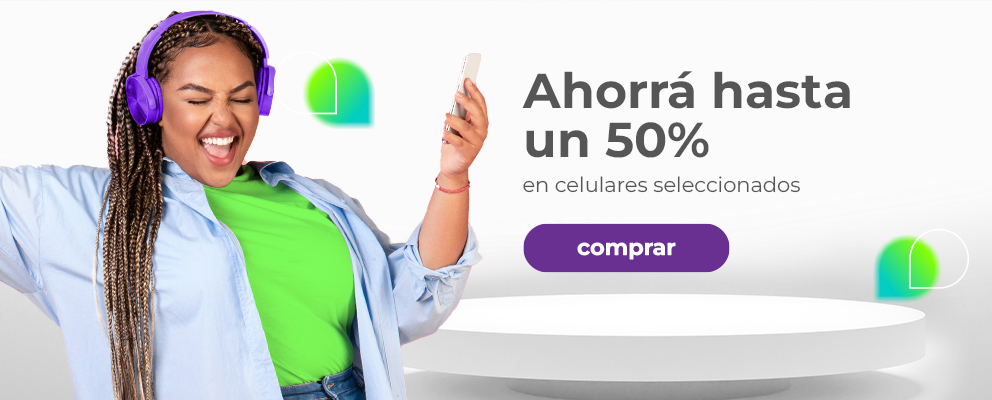 Ahorra hasta un 50% en celulares seleccionados