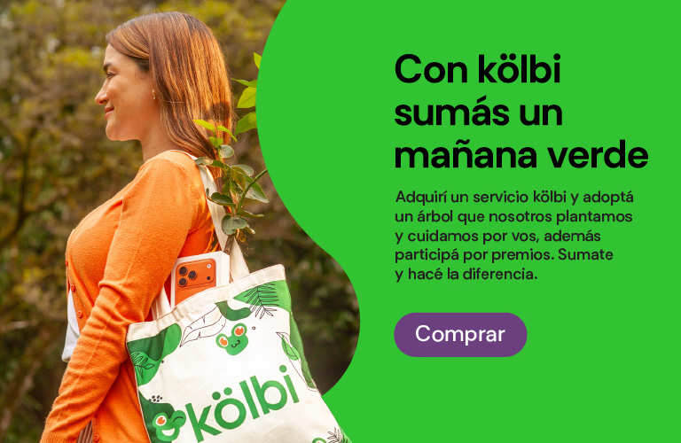 Con kölbi sumás un mañana verde, adquirí un servicio kölbi y adopta un árbol